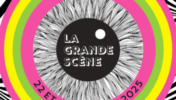 LA GRANDE SCÈNE 2025