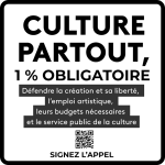 Culture partout, 1% obligatoire / appel à signatures : https://www.syndeac.org/signez-culture-partout-1-obligatoire/